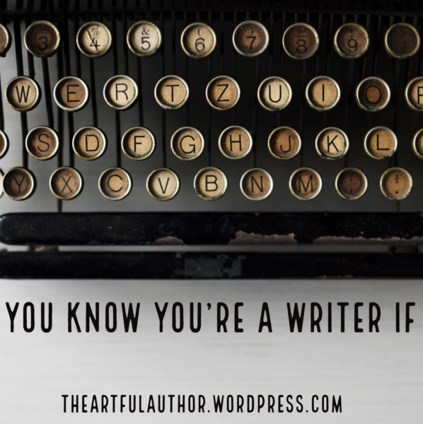 you know you're a writer if